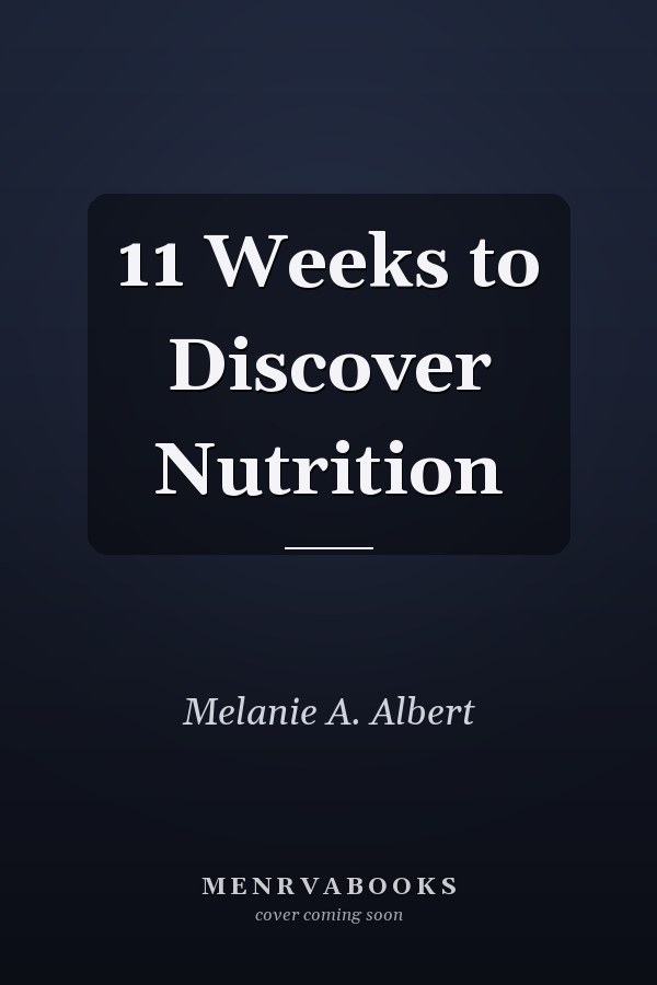 11 Weeks to Discover Nutrition