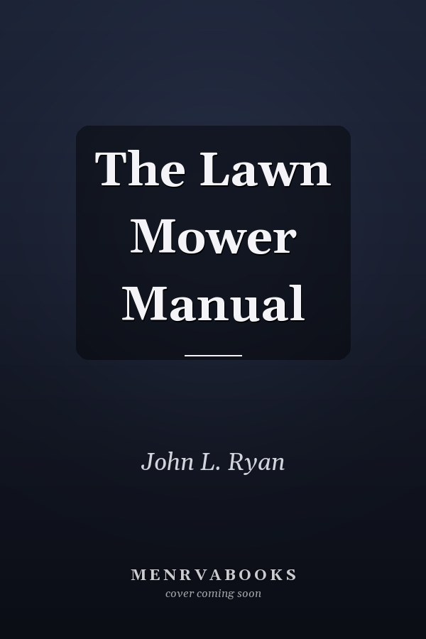 The Lawn Mower Manual
