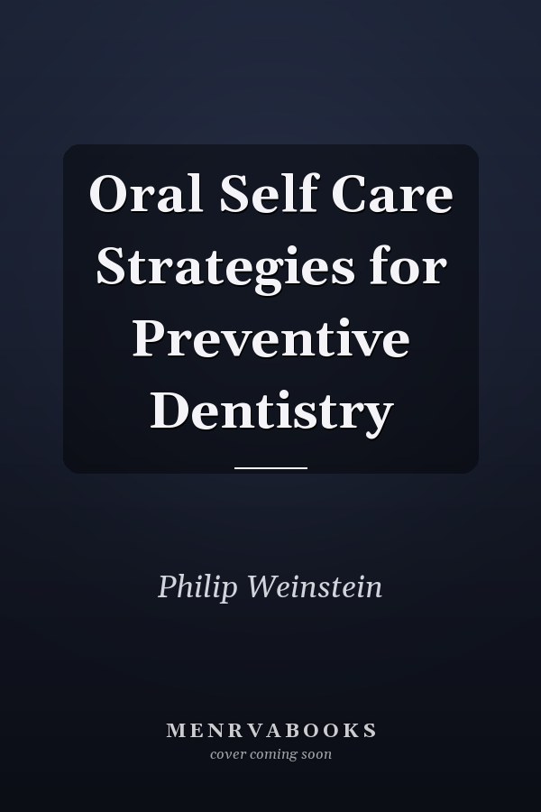Oral Self Care Strategies for Preventive Dentistry