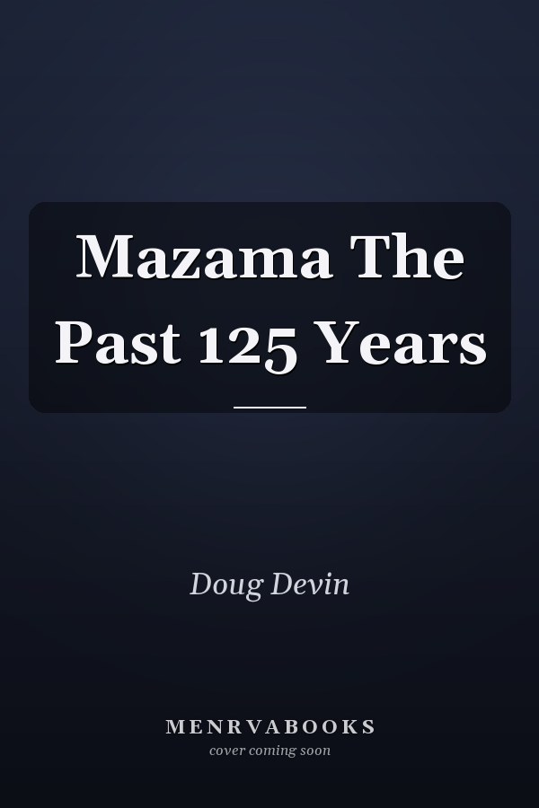Mazama The Past 125 Years