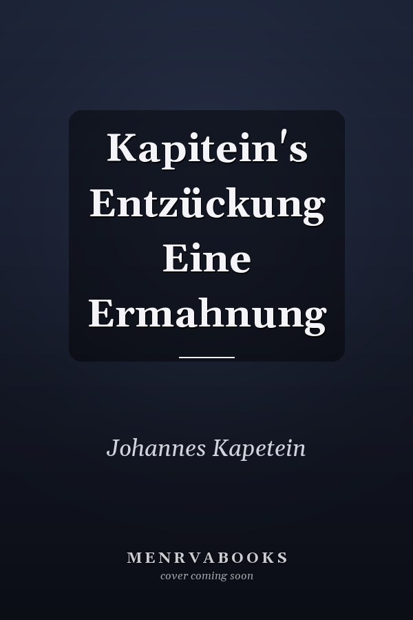 Kapitein's Entzückung Eine Ermahnung