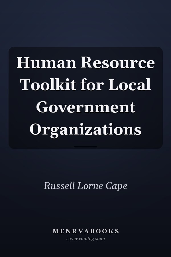 Human Resource Toolkit for Local Government Organizations