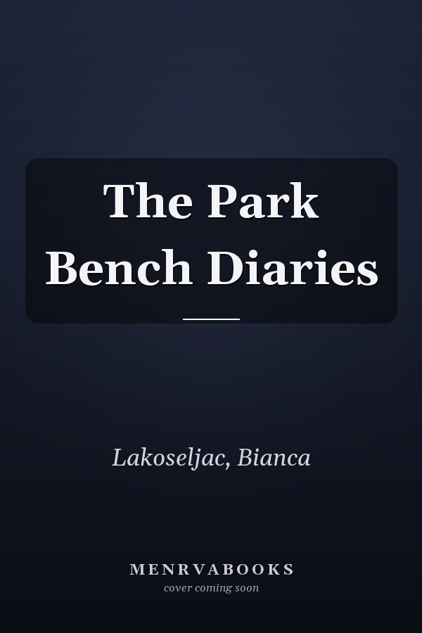 The Park Bench Diaries