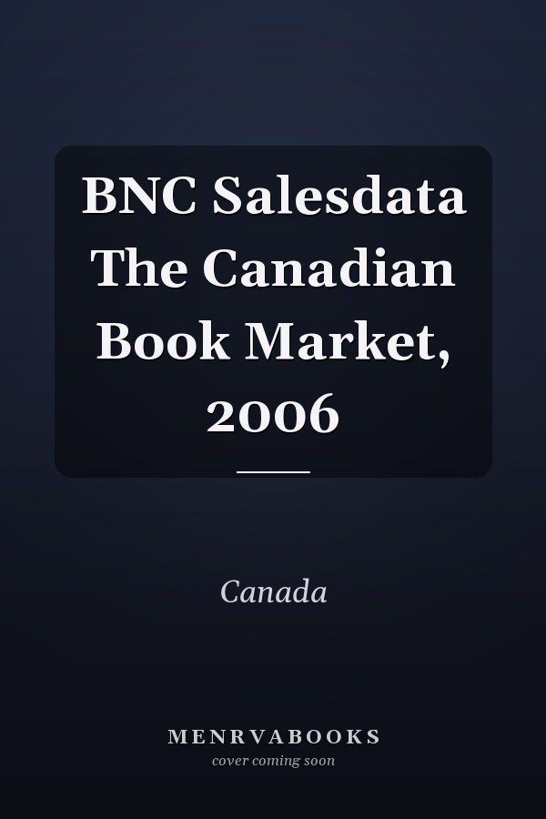 BNC Salesdata The Canadian Book Market, 2006