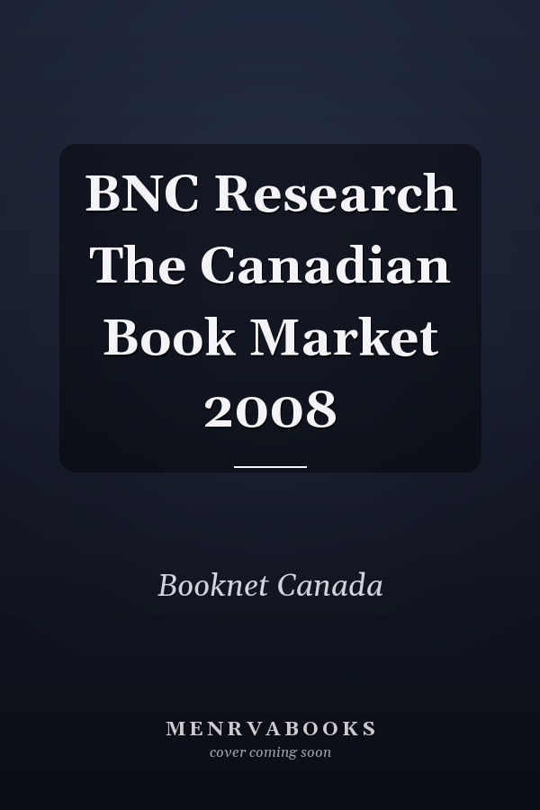 BNC Research The Canadian Book Market 2008