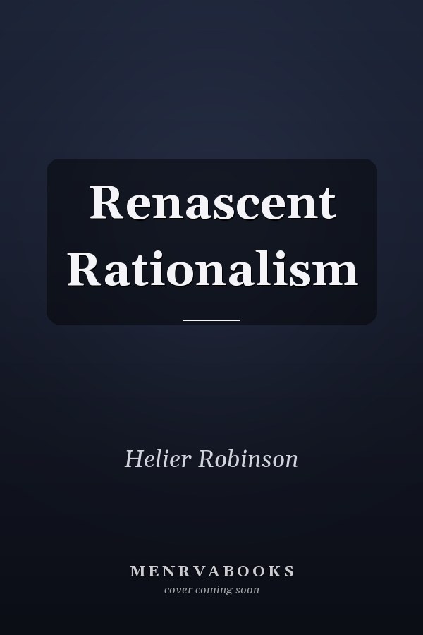 Renascent Rationalism