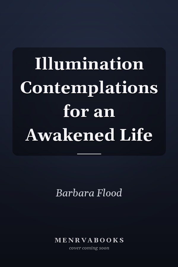 Illumination Contemplations for an Awakened Life