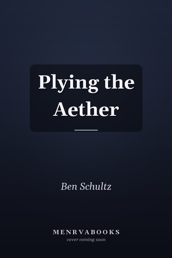 Plying the Aether
