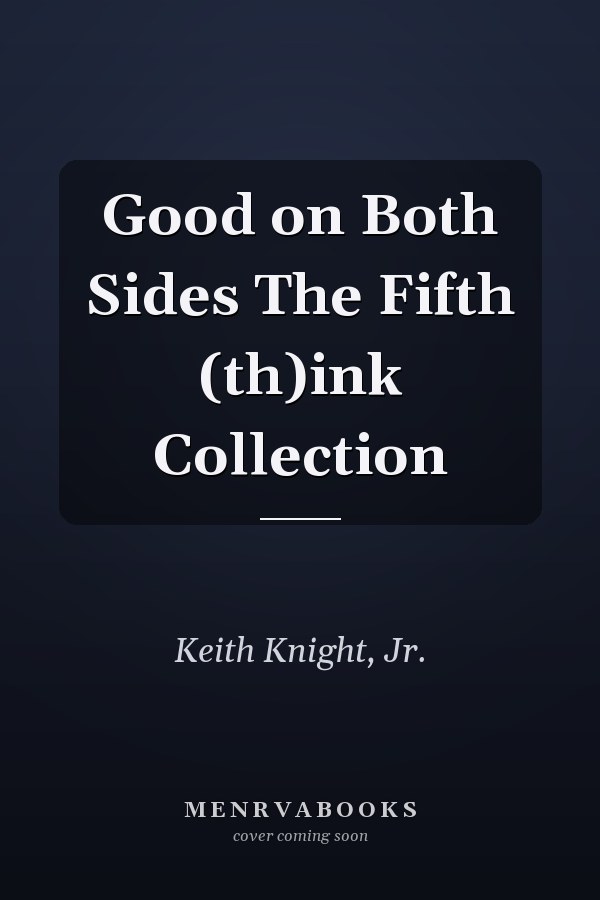 Good on Both Sides The Fifth (th)ink Collection
