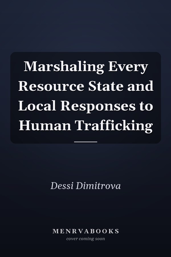 Marshaling Every Resource State and Local Responses to Human Trafficking