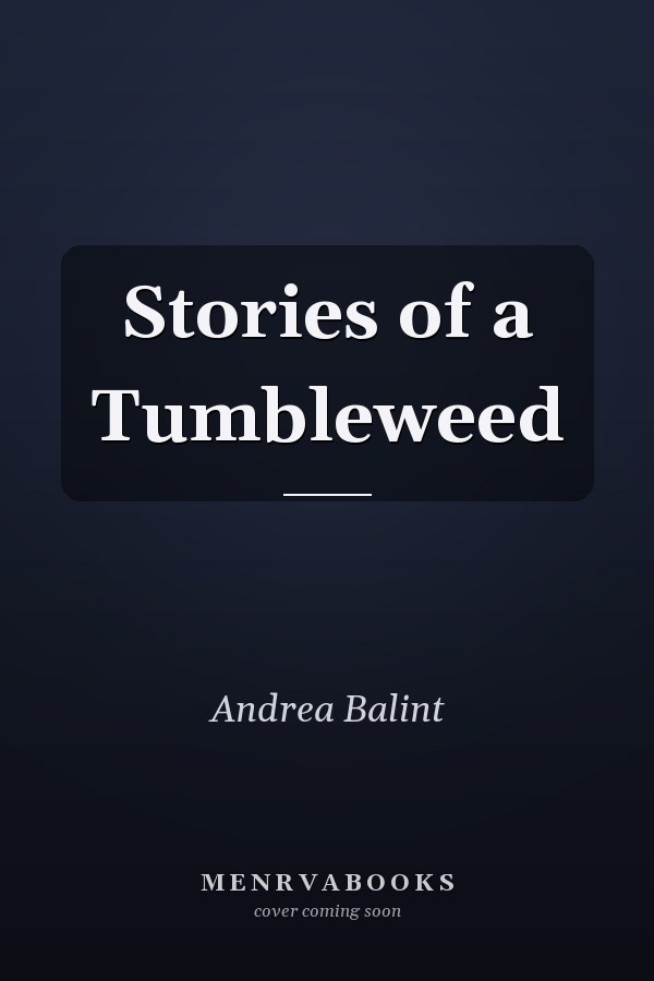 Stories of a Tumbleweed