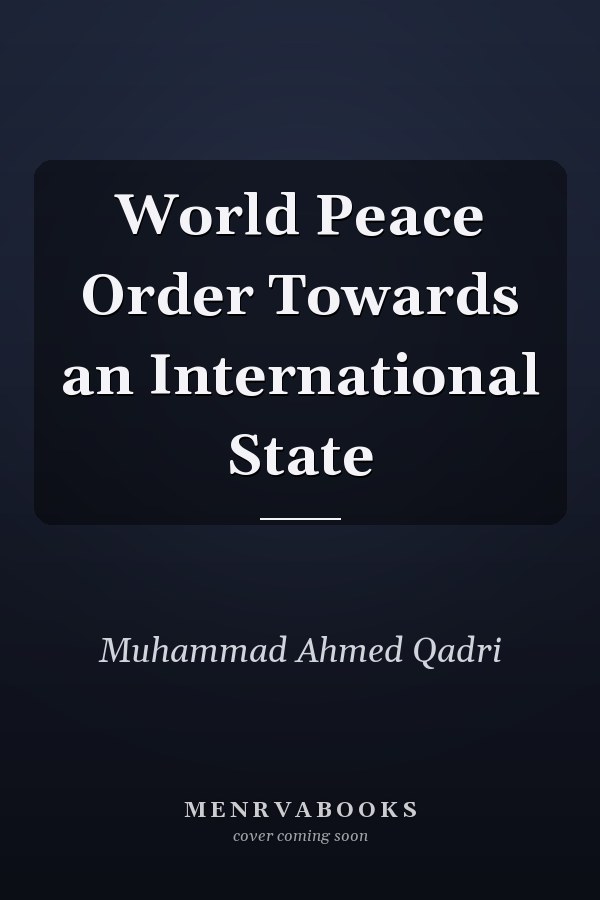 World Peace Order Towards an International State