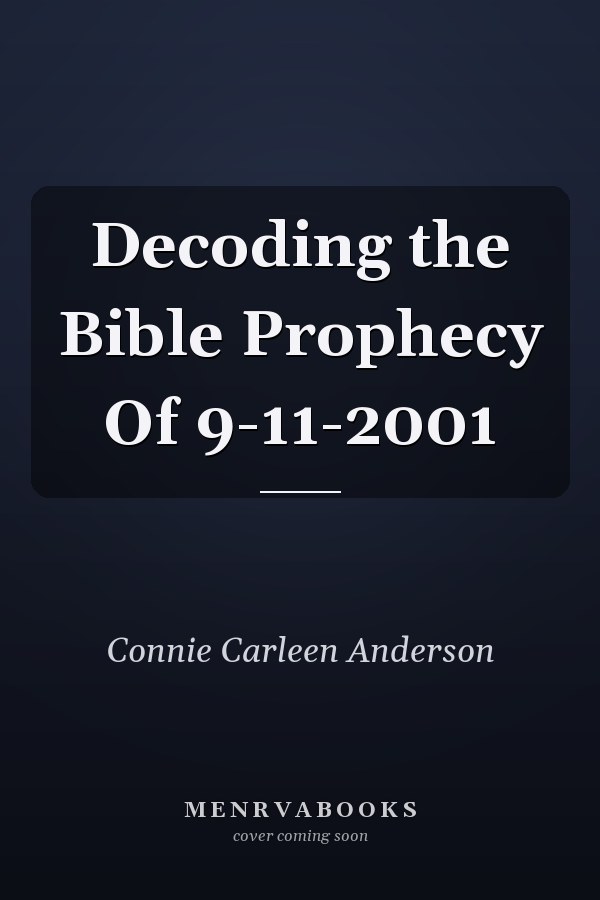 Decoding the Bible Prophecy Of 9-11-2001