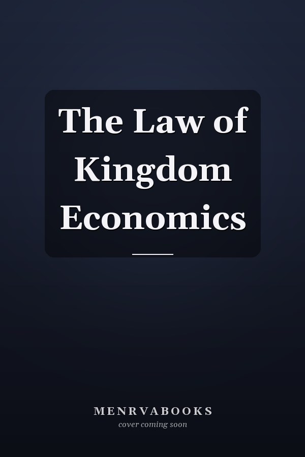 The Law of Kingdom Economics