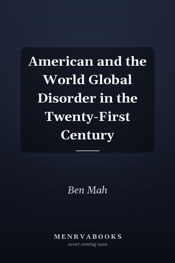 American and the World Global Disorder in the Twenty-First Century