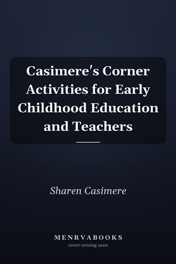 Casimere's Corner Activities for Early Childhood Education and Teachers