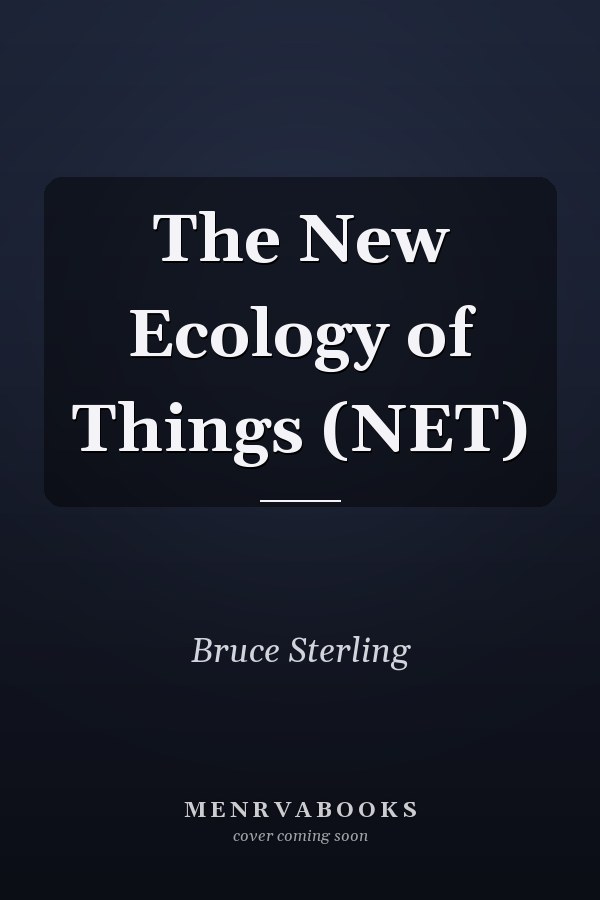 The New Ecology of Things (NET)