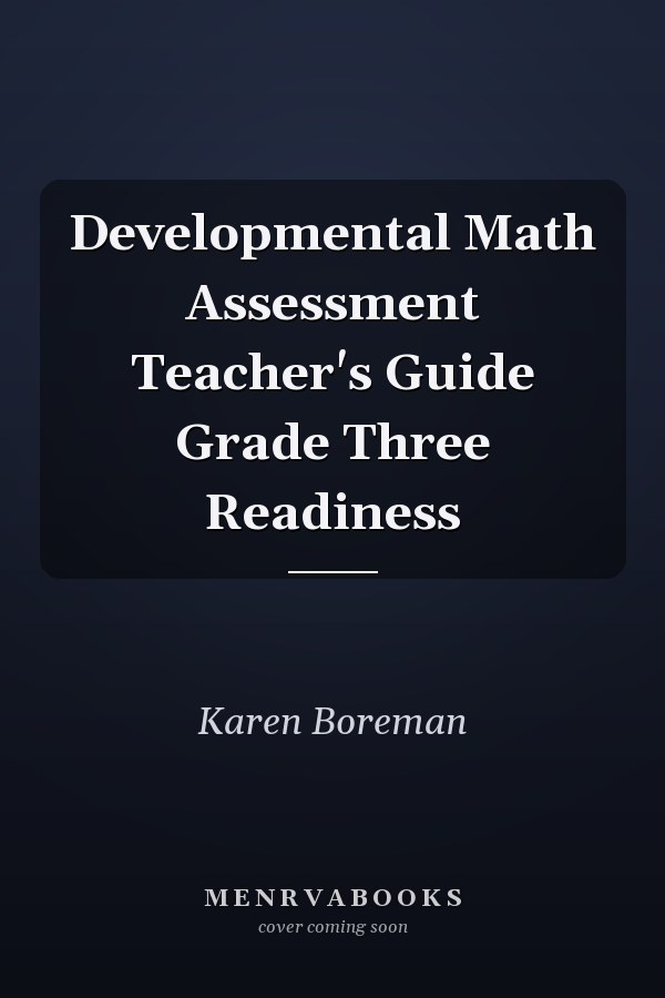Developmental Math Assessment Teacher's Guide Grade Three Readiness