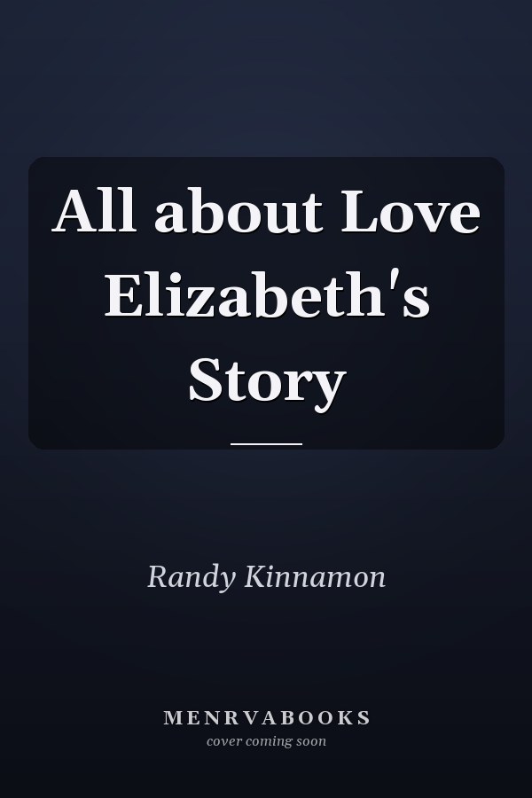 All about Love Elizabeth's Story