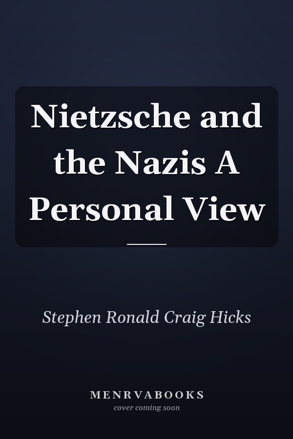 Nietzsche and the Nazis A Personal View