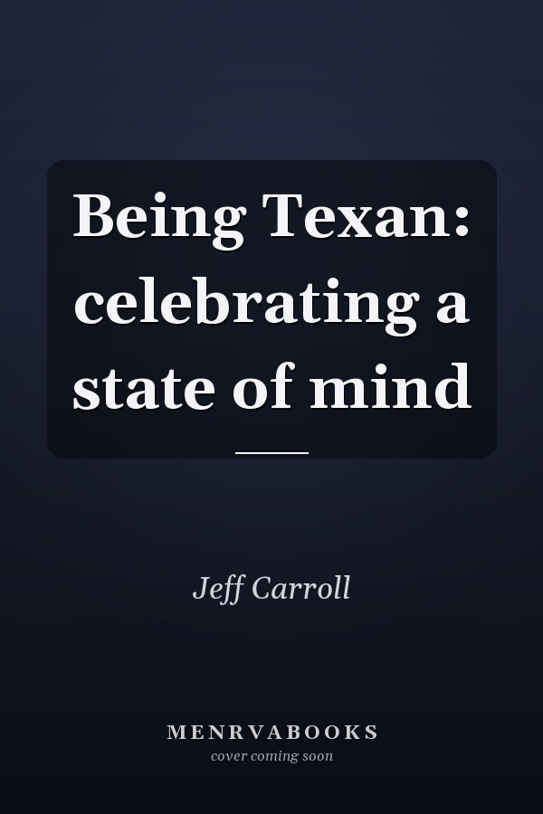 Being Texan: celebrating a state of mind