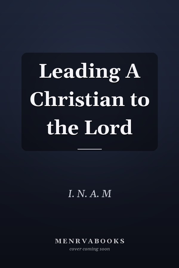 Leading A Christian to the Lord