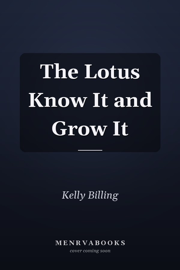 The Lotus Know It and Grow It