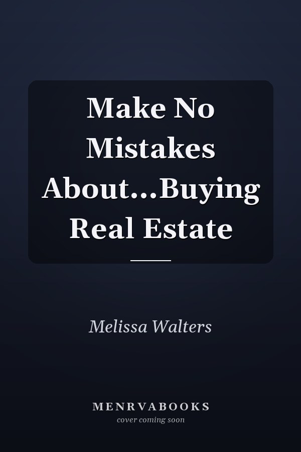Make No Mistakes About...Buying Real Estate