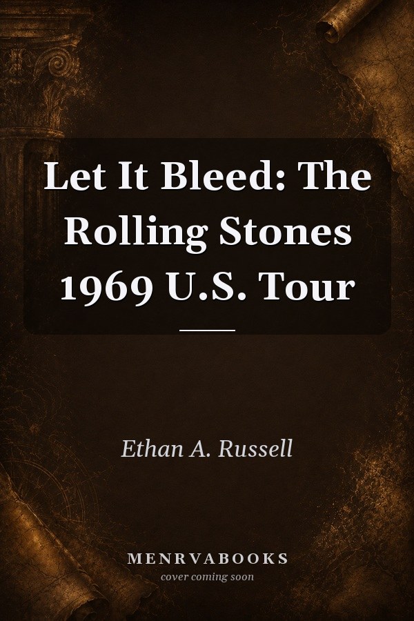 Let It Bleed: The Rolling Stones 1969 U.S. Tour