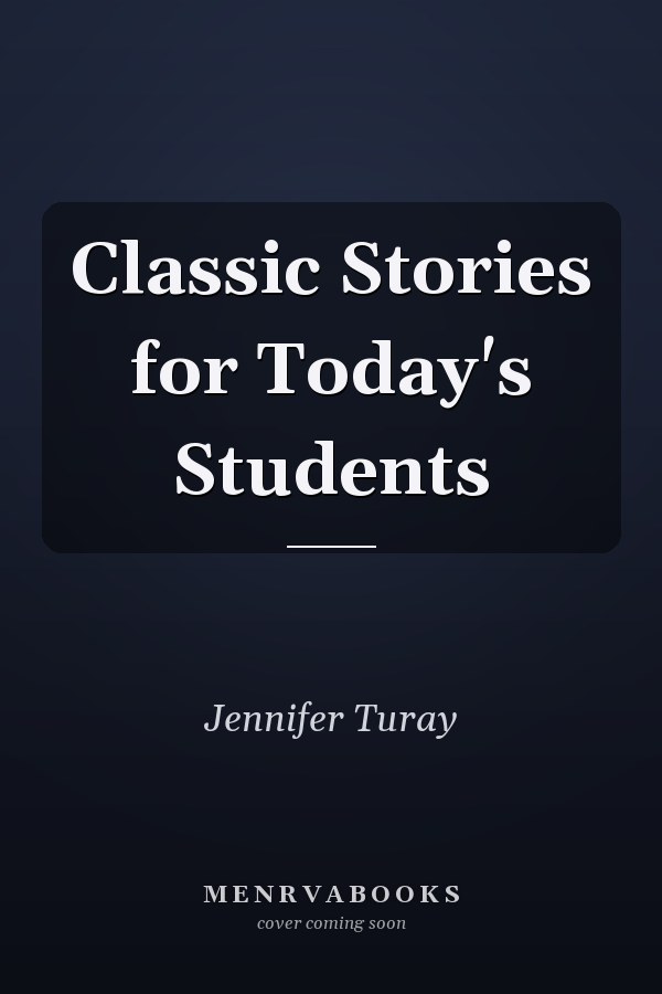 Classic Stories for Today's Students