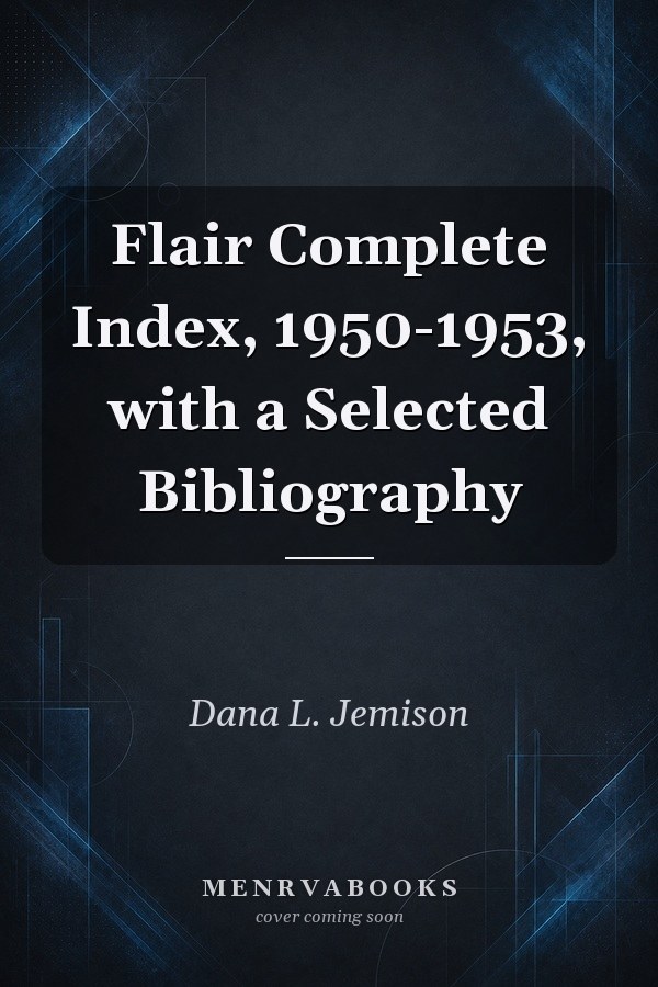 Flair Complete Index, 1950-1953, with a Selected Bibliography