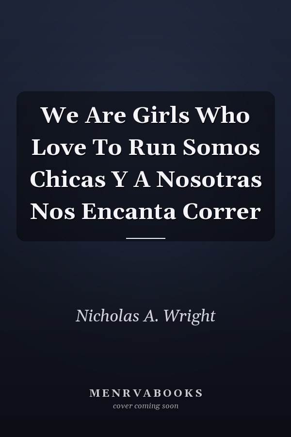 We Are Girls Who Love To Run Somos Chicas Y A Nosotras Nos Encanta Correr