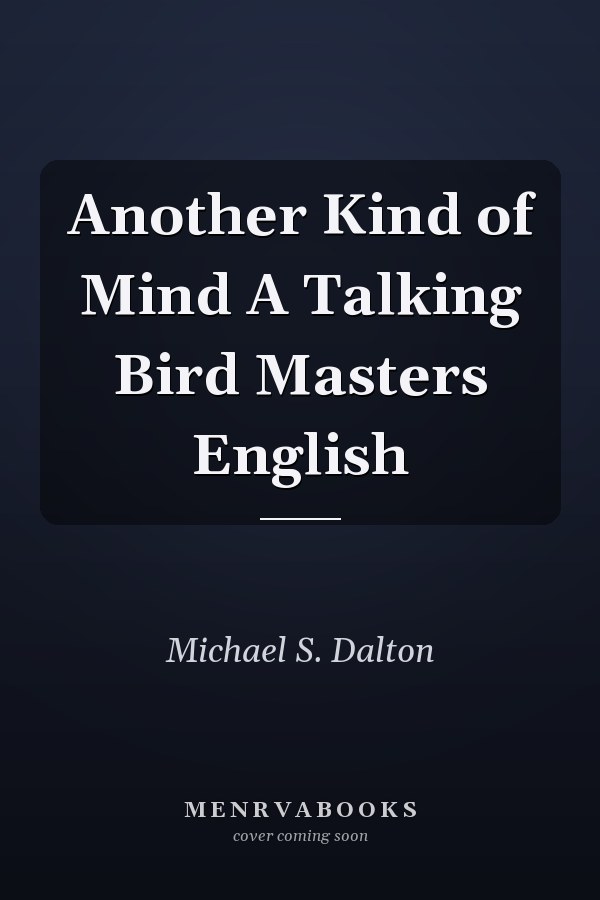 Another Kind of Mind A Talking Bird Masters English