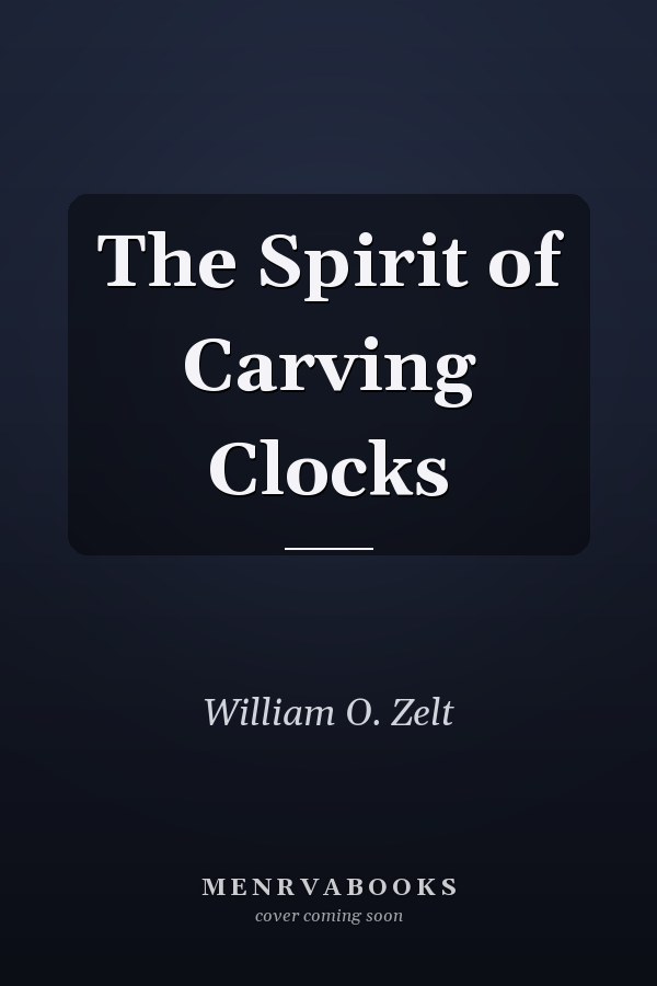 The Spirit of Carving Clocks