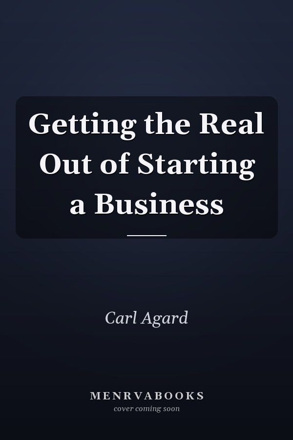 Getting the Real Out of Starting a Business