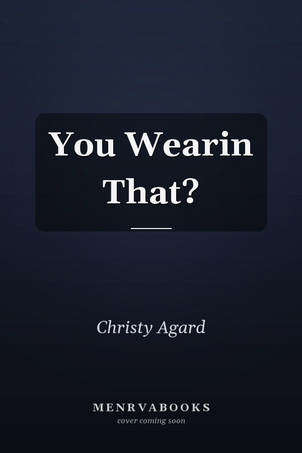 You Wearin That?