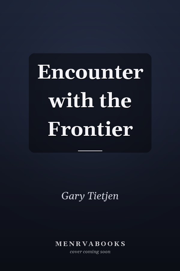 Encounter with the Frontier
