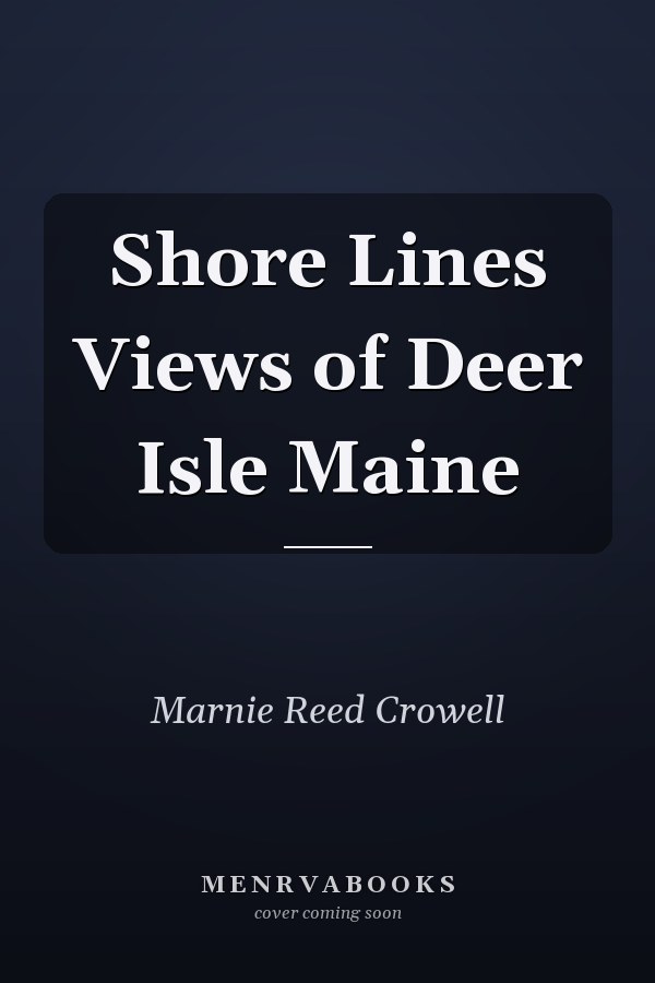 Shore Lines Views of Deer Isle Maine