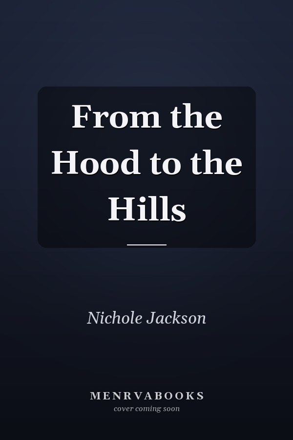 From the Hood to the Hills
