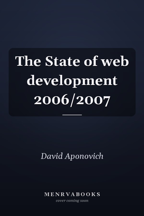 The State of web development 2006/2007