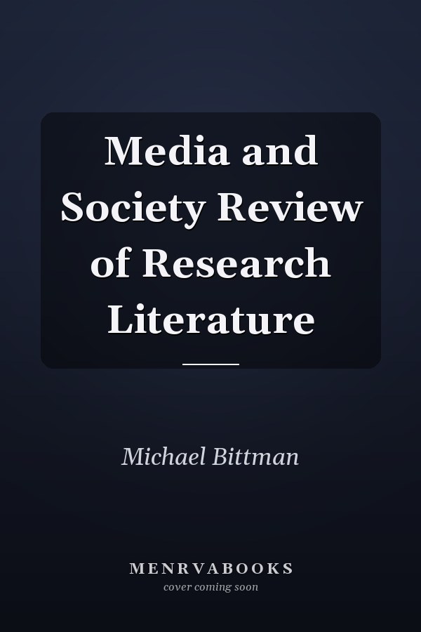 Media and Society Review of Research Literature