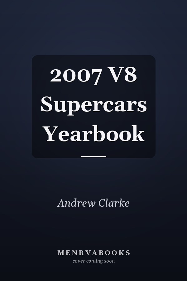2007 V8 Supercars Yearbook