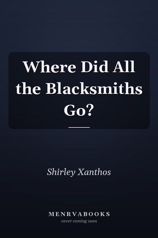 Where Did All the Blacksmiths Go?