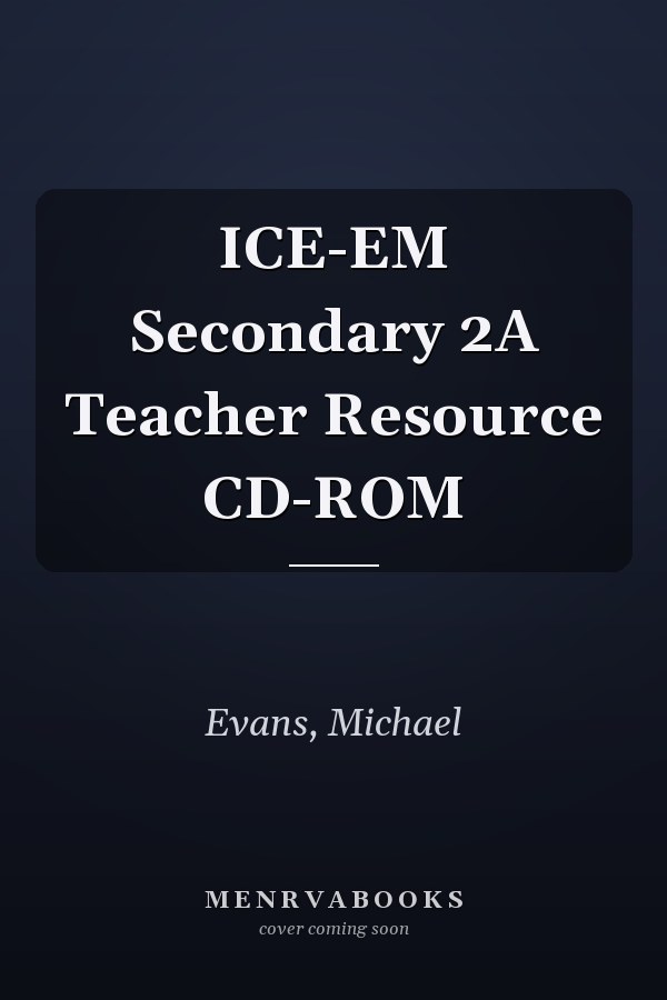 ICE-EM Secondary 2A Teacher Resource CD-ROM