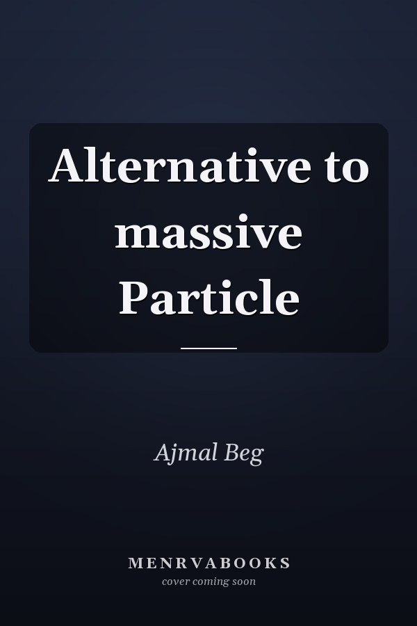 Alternative to massive Particle