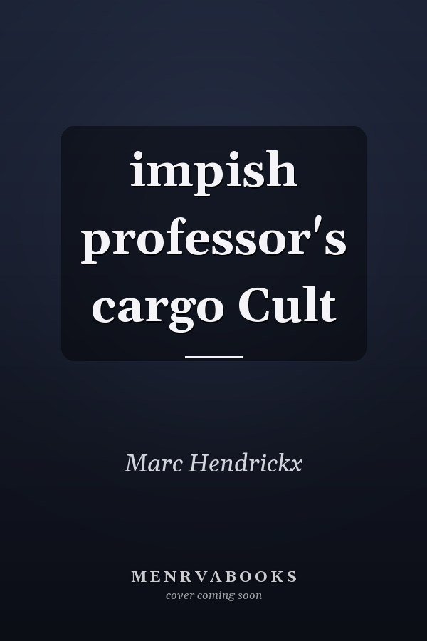 impish professor's cargo Cult
