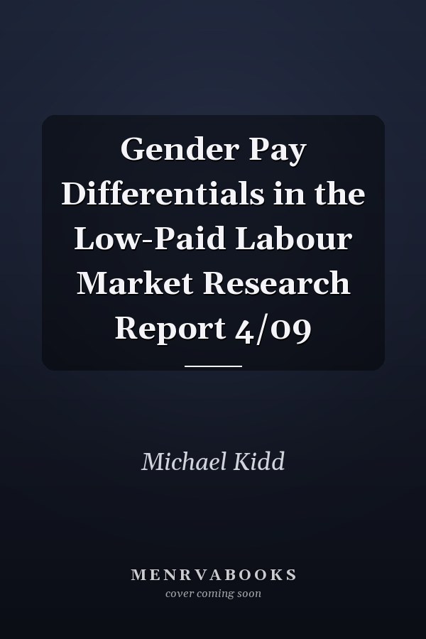 Gender Pay Differentials in the Low-Paid Labour Market Research Report 4/09