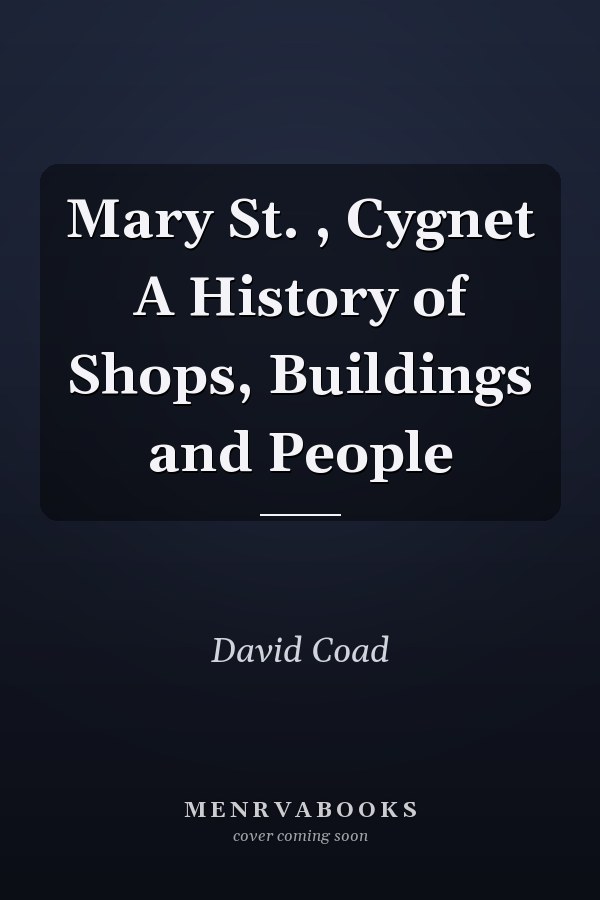 Mary St. , Cygnet A History of Shops, Buildings and People