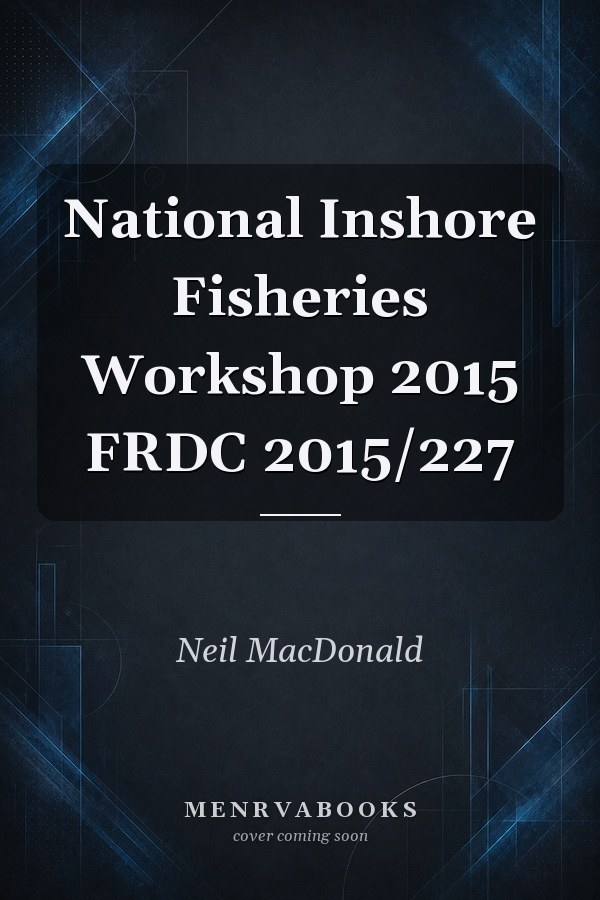 National Inshore Fisheries Workshop 2015 FRDC 2015/227
