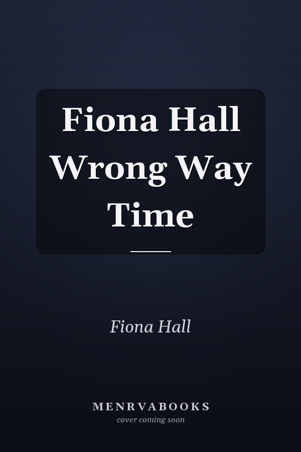 Fiona Hall Wrong Way Time